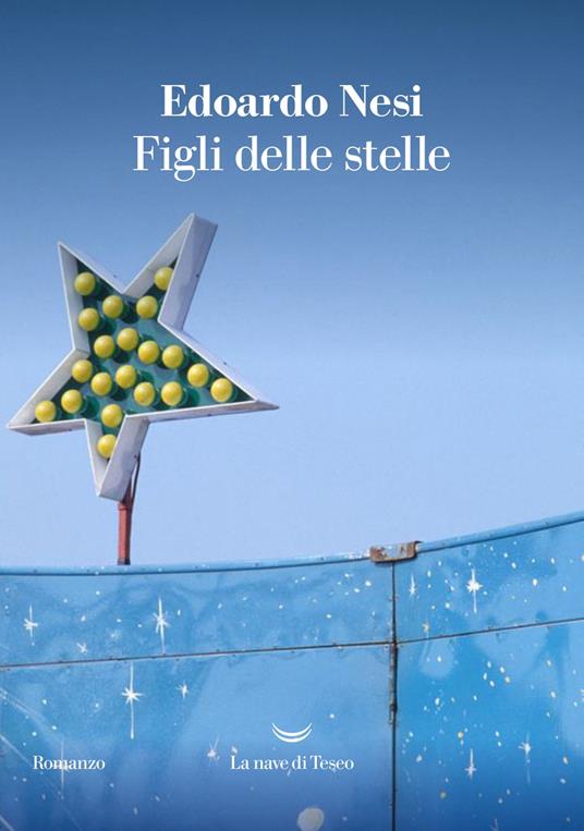 Edoardo Nesi Figli delle stelle